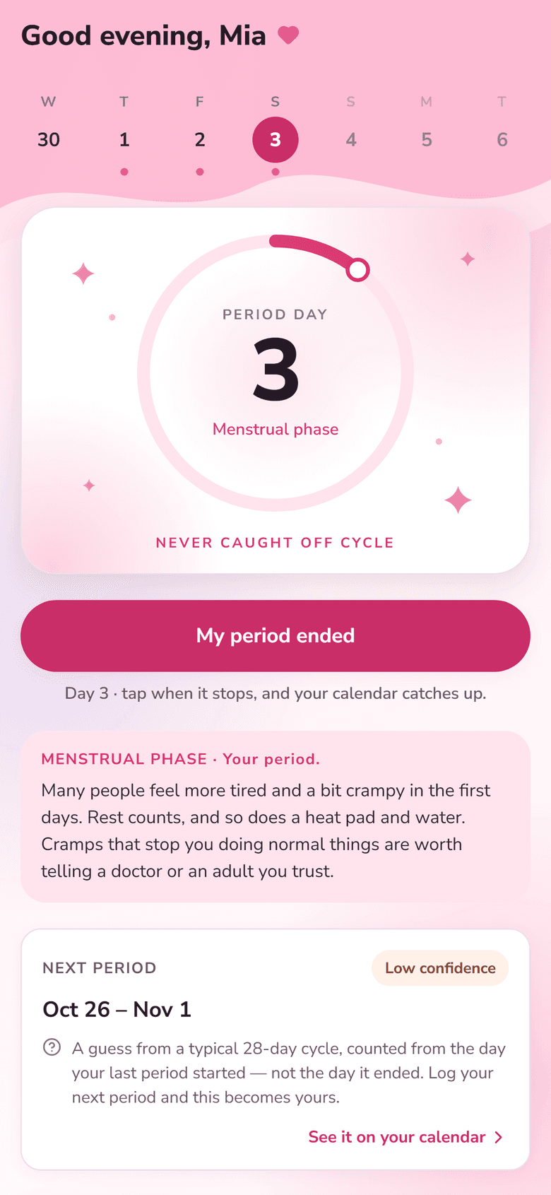 The Today screen on period day 3: the cycle ring, a My period ended button, and a note on the menstrual phase